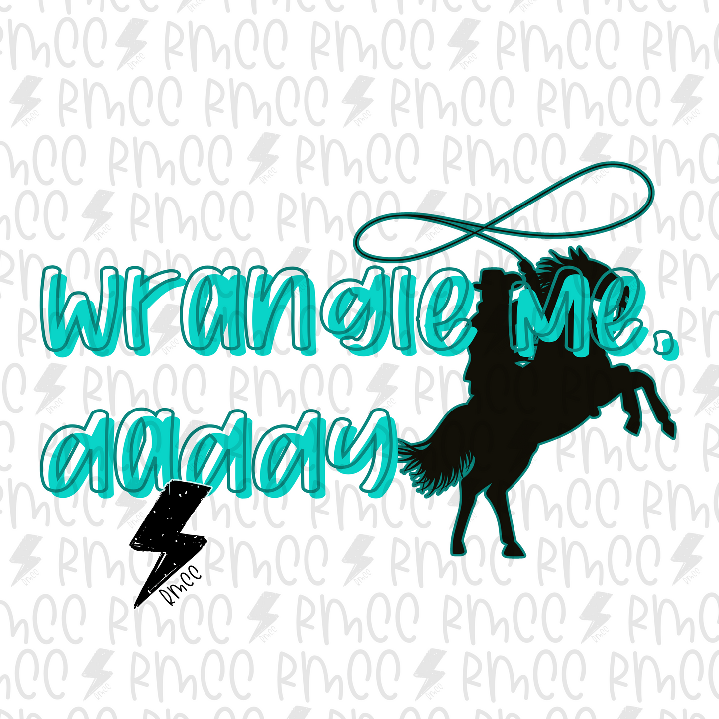 Wrangle Me Daddy| PNG