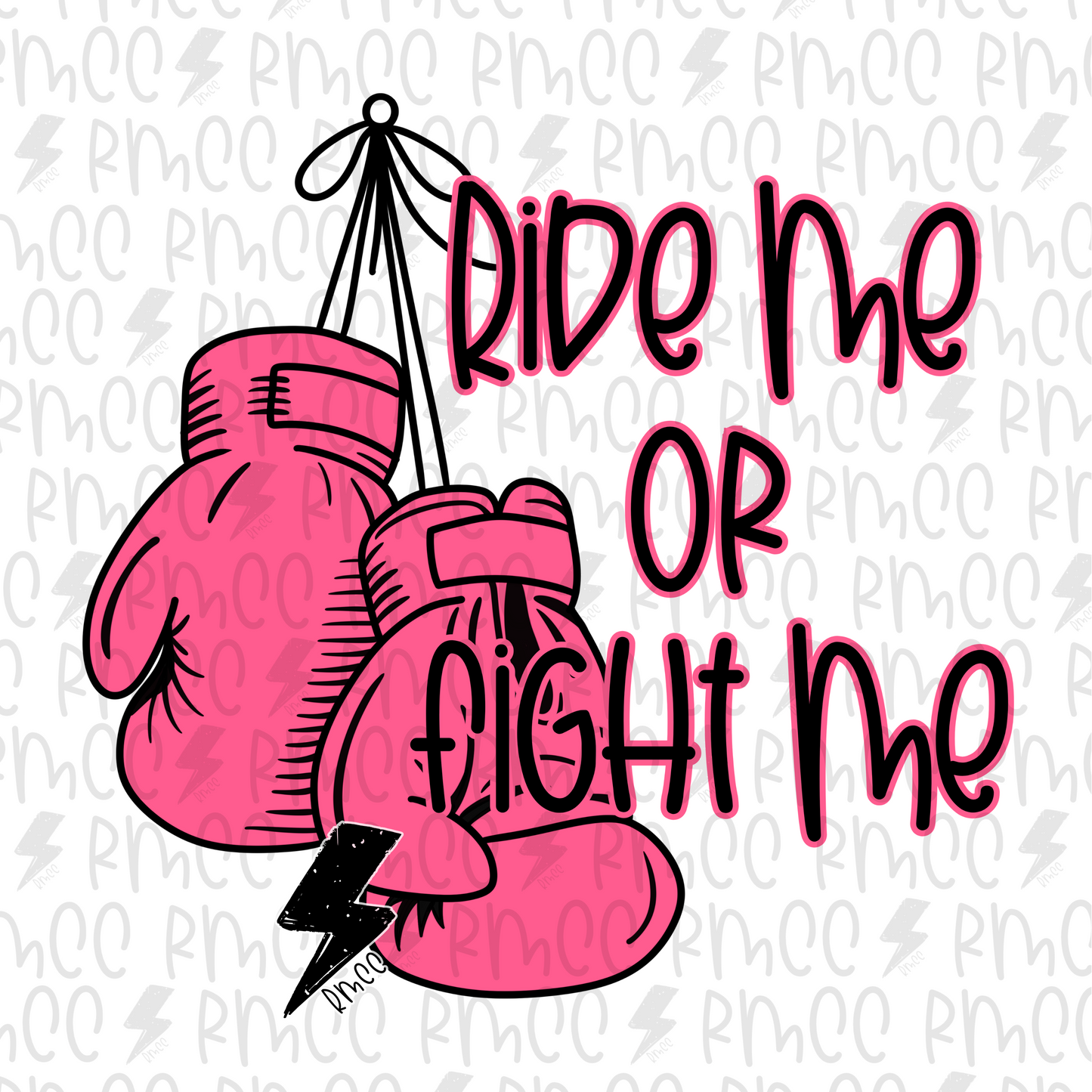 Ride Me or Fight Me | PNG